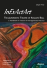 InExActArt – The Autopoietic Theatre of Augusto Boal – A Handbook of Theatre of the Oppressed Practice - Book