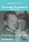 Spirits that Ive cited? : Vladimir Clementis (19021952). The Political Biography of a Czechoslovak Communist - Book