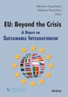 EU: Beyond the Crisis : A Debate on Sustainable Integrationism - Book