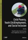 Child Poverty, Youth (Un)Employment & Social Inclusion - Book