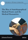 The Rise of Autobiographical Medical Poetry and the Medical Humanities - Book
