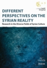 Different Perspectives on the Syrian Reality – Research in the Diverse Fields of Syrian Culture - Book