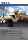 Higher Education in Post-Communist States - Comparative and Sociological Perspectives - Book