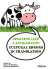 Speaking like a Spanish Cow - Cultural Errors in Translation - Book