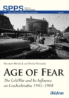 Age of Fear - The Cold War and Its Influence on Czechoslovakia, 1945-1968 - Book
