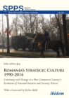 Romania's Strategic Culture 1990-2014 - Continuity and Change in a Post-Communist Country's Evolution of National Interests and Security Polic - Book