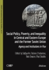 Social Policy, Poverty, and Inequality in Centra – Agency and Institutions in Flux - Book