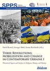 Three Revolutions: Mobilization and Change in Co - Theoretical Aspects and Analyses on Religion, Memory, and Identity - Book