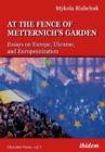 The Fence of Metternich's Garden – Ukrainian Essays on Europe, Ukraine, and Europeanization - Book