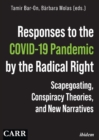Responses to the COVID–19 Pandemic by the Radica – Scapegoating, Conspiracy Theories, and New Narratives - Book