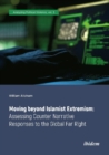Moving Beyond Islamist Extremism – Assessing Counter Narrative Responses to the Global Far Right - Book