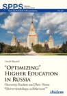 "Optimizing" Higher Education in Russia - University Teachers and their Union "Universitetskaya solidarnost" - Book