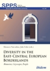 Diversity in the East-Central European Borderlan - Memories, Cityscapes, People - Book