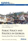 Public Policy and Politics in Georgia - Lessons from Post-Soviet Transition - Book