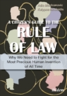Rule of Law - A Citizen's Guide to the Most Precious Human Invention of All Time - Book