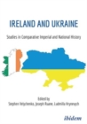 Ireland and Ukraine : Studies in Comparative Imperial and National History - Book