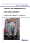 Aspects of the Orange Revolution I : Democratization and Elections in Post-Communist Ukraine - eBook