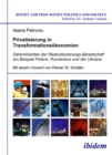 Privatisierung in Transformationsokonomien : Determinanten der Restrukturierungs-Bereitschaft am Beispiel Polens, Rumaniens und der Ukraine - eBook