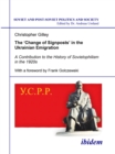 The 'Change of Signposts' in the Ukrainian Emigration : A Contribution to the History of Sovietophilism in the 1920s - eBook