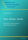 Raum - Konzept - Sprache. Sprachliche Lokalisationen in Minimalkonstellationen - eBook