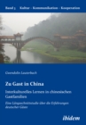 Zu Gast in China. Interkulturelles Lernen in chinesischen Gastfamilien : Eine Langsschnittstudie uber die Erfahrungen deutscher Gaste - eBook