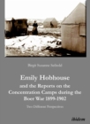 Emily Hobhouse and the Reports on the Concentration Camps during the Boer War 1899-1902 : Two Different Perspectives - eBook