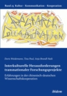 Interkulturelle Herausforderungen transnationaler Forschungsprojekte : Erfahrungen in der chinesisch-deutschen Wissenschaftskooperation - eBook