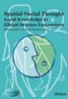 Spatial Social Thought : Local Knowledge in Global Science Encounters - eBook