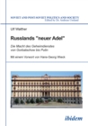 Russlands "neuer Adel" : Die Macht des Geheimdienstes von Gorbatschow bis Putin - eBook