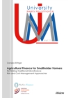Agricultural Finance for Smallholder Farmers : Rethinking Traditional Microfinance Risk and Cost Management Approaches - eBook