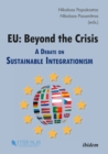 EU: Beyond the Crisis : A Debate on Sustainable Integrationism - eBook