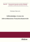 Selbststandiges Lernen im lehrwerkbasierten Franzosischunterricht - eBook