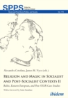 Religion and Magic in Socialist and Post-Socialist Contexts II : Baltic, Eastern European, and Post-USSR Case Studies - eBook