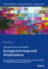 â€žBecause here in Germany". Kategorisierung und Wirklichkeit : Eine dynamische Membership Categorization Analysis von Migrationsberatungsgesprachen - eBook