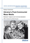 Ukraine's Post-Communist Mass Media : Between Capture and Commercialization - eBook