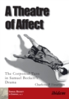 A Theatre of Affect : The Corporeal Turn in Samuel Beckett's Drama - eBook