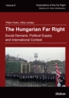 The Hungarian Far Right : Social Demand, Political Supply, and International Context - eBook