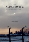 The Auschwitz Concentration Camp : History, Biographies, Remembrance - eBook