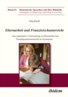 Elternarbeit und Franzosischunterricht : Eine quantitative Untersuchung zu Elternarbeit und Fremdsprachenunterricht an Gymnasien - eBook