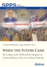 When the Future Came : The Collapse of the USSR and the Emergence of National Memory in Post-Soviet History Textbooks - eBook