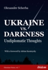 Ukraine vs. Darkness : Undiplomatic Thoughts - eBook