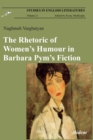 The Rhetoric of Women's Humour in Barbara Pym's Fiction - eBook
