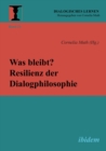 Was bleibt? Resilienz der Dialogphilosophie - eBook