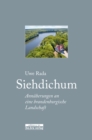 Siehdichum : Annaherungen an eine brandenburgische Landschaft - eBook