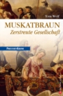 Muskatbraun - Zerstreute Gesellschaft : Preuen Krimi (anno 1746) - eBook