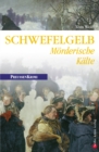 Schwefelgelb - Morderische Kalte : Preuen Krimi (anno 1757) - eBook