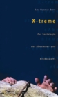 X-treme : Zur Soziologie des Abenteuer- und Risikosports - eBook