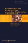 Massenmedien und die Integration ethnischer Minderheiten in Deutschland : Problemaufriss - Forschungsstand - Bibliographie - eBook