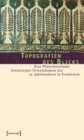 Topografien des Blicks : Eine Phanomenologie literarischer Orientalismen des 19. Jahrhunderts in Frankreich - eBook