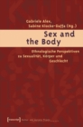 Sex and the Body : Ethnologische Perspektiven zu Sexualitat, Korper und Geschlecht - eBook
